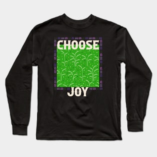 Choose Joy Long Sleeve T-Shirt